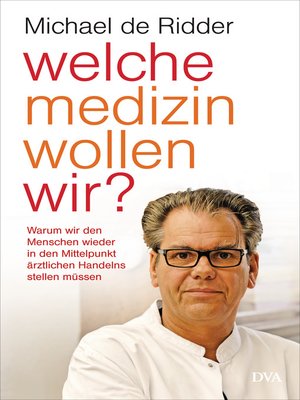cover image of Welche Medizin wollen wir?